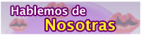 Hablemos de Nosotras